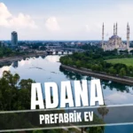 Adana'da prefabrik ev fiyatları ve modelleri